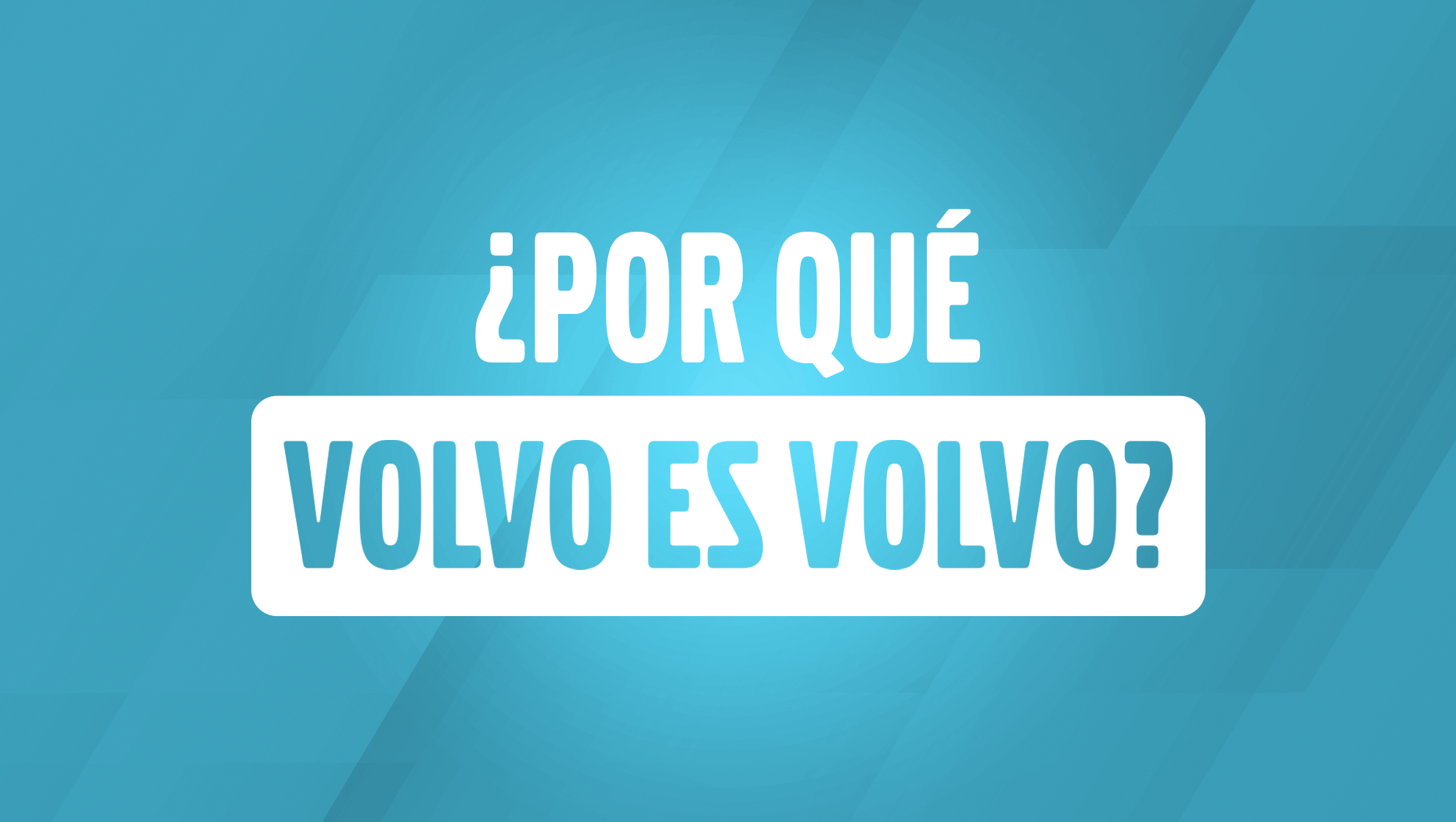 Volvo es volvo